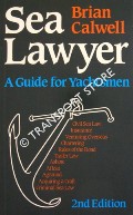 Sea Lawyer - A Practical Guide for Yachtsmen by CALWELL, Brian